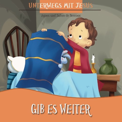 Gib Es Weiter: Unterwegs mit Jesus