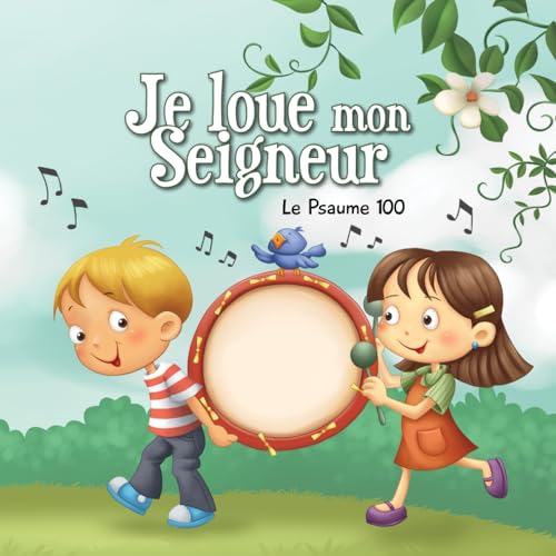 Je loue mon Seigneur: Le Psaume 100 (Chapitres de la Bible pour enfants) von iCharacter.eu