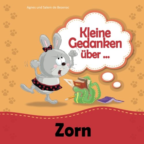 Kleine Gedanken über Zorn Kleine Gedanken über Zorn von kidible.eu