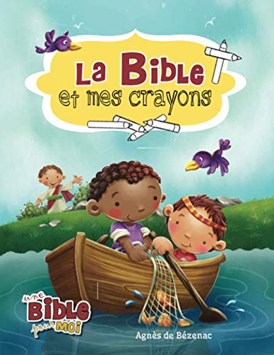 La Bible et mes crayons La Bible et mes crayons