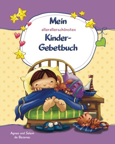 Mein allerallerschönstes Kindergebetbuch: Bitte, Gott! - Danke, Gott! Mein allerallerschönstes Kindergebetbuch: Bitte, Gott! - Danke, Gott! von iCharacter Ltd