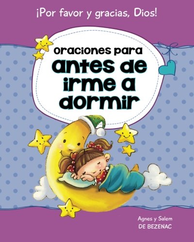 Oraciones para antes de irme a dormir: 15 oraciones para niños (Decirle a Dios "Por favor" y "Gracias!", Band 2)