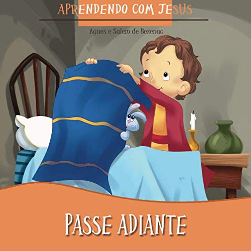 Passe Adiante: Aprendendo com Jesus Passe Adiante: Aprendendo com Jesus