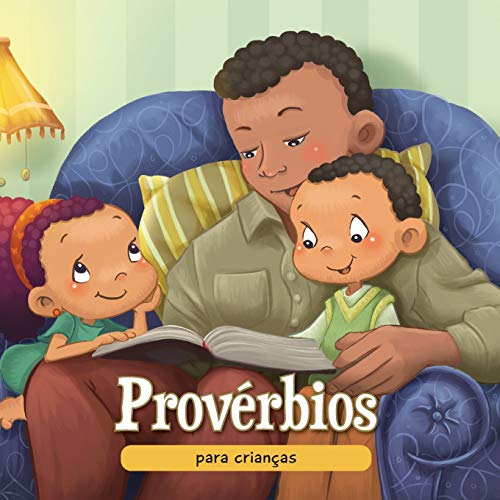 Provérbios para crianças: A sabedoria Bíblica para crianças (A Bíblia Para Crianças, Band 9) von iCharacter.org