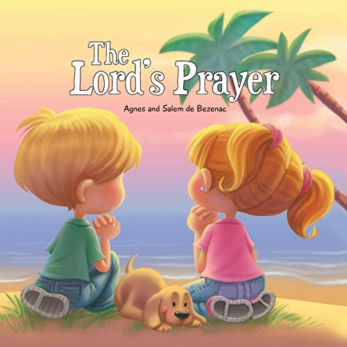 The Lord's Prayer: Bible Chapters for Kids: Our Father in Heaven