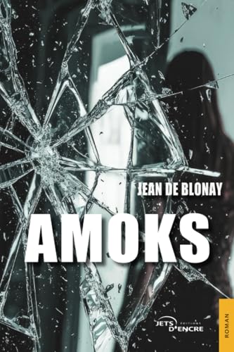 Amoks Amoks von Jets d'Encre