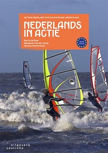 Nederlands in actie: methode Nederlands voor hoogopgeleide anderstaligen Nederlands in actie: methode Nederlands voor hoogopgeleide anderstaligen von Coutinho