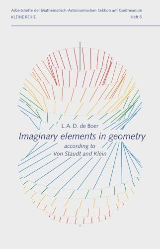 Imaginary elements in geometry: according to Von Staudt and Klein (Kleine Reihe)
