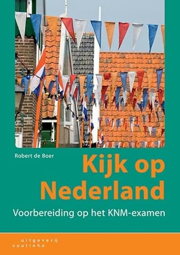 Kijk op Nederland: voorbereiding op het KNM-examen von Coutinho
