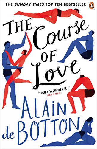 The Course of Love: An unforgettable story of love and marriage from the author of bestselling novel Essays in Love von Penguin Books Ltd (UK)