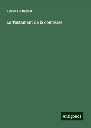 Le Testament de la comtesse von Antigonos Verlag
