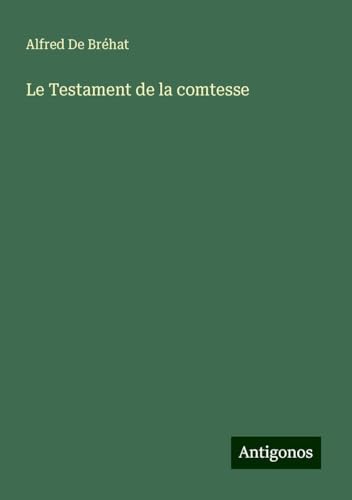 Le Testament de la comtesse von Antigonos Verlag