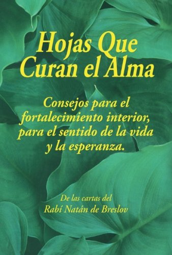 Hojas Que Curan el Alma: Consejos para el fortalecimiento interior, para el sentido de la vida y la esperanza von CreateSpace Independent Publishing Platform