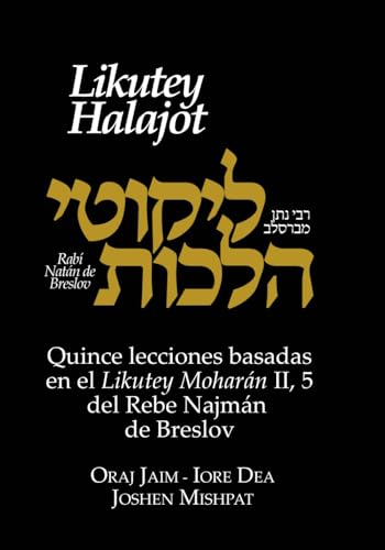 Likutey Halajot Vol. III: Quince lecciones basadas en el Likutey Moharán II, 5 del Rebe Najmán de Breslov von Independently published