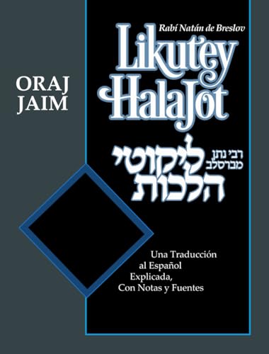 Likutey Halajot - volumen 1: Oraj Jaim - Hashkamat Haboker - Netilat Iadaim Shajarit von Breslov Research Institute