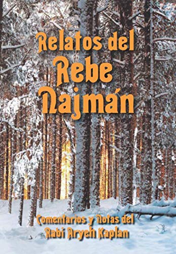 Relatos del Rebe Najmán: Con comentarios y notas del Rabí Aryeh Kaplan