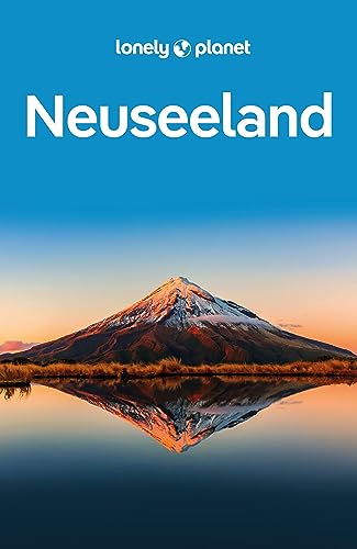 LONELY PLANET Reiseführer Neuseeland: Eigene Wege gehen und Einzigartiges erleben. LONELY PLANET Reiseführer Neuseeland: Eigene Wege gehen und Einzigartiges erleben.
