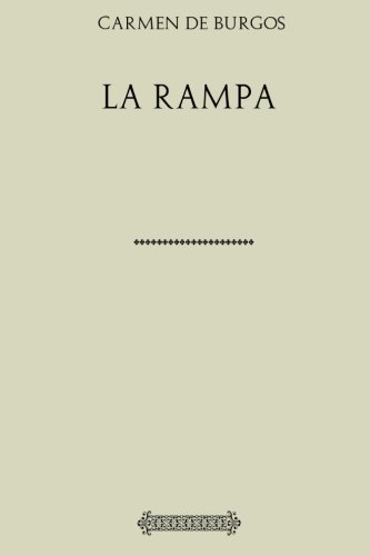 Colección Carmen de Burgos. La rampa
