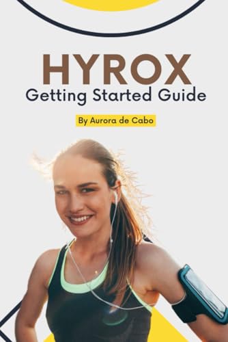HYROX: Your Ultimate Guide to Conquering the Fitness Challenge That's Revolutionizing the World von Independently published