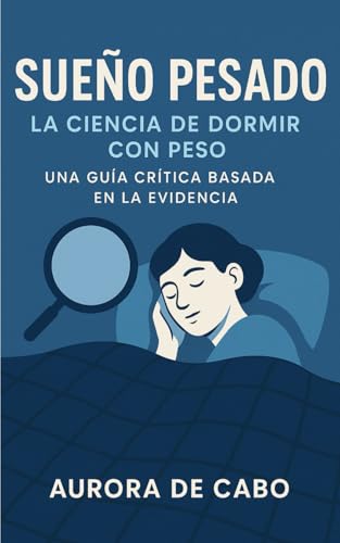 Sueño Pesado: La Ciencia de Dormir con Peso Sueño Pesado: La Ciencia de Dormir con Peso von Independently published