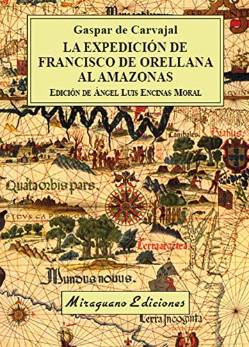 La expedición de Francisco de Orellana al Amazonas (Viajes y Costumbres) von Miraguano Ediciones