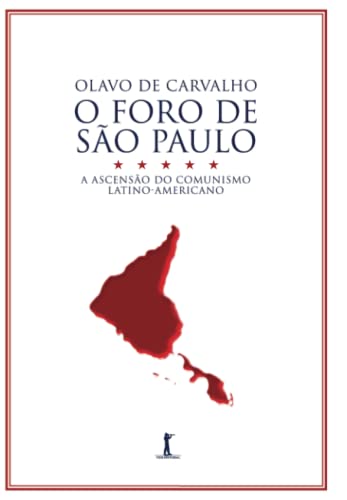 O Foro de São Paulo: A ascensão do comunismo latino-americano von Vide Editorial