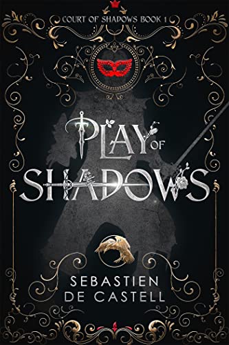 Play of Shadows: Thrills, Wit And Swordplay with a new generation of the Greatcoats! (Court of Shadows)