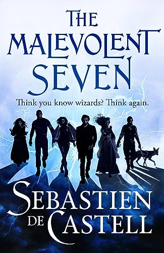 The Malevolent Seven: "Terry Pratchett meets Deadpool" in this darkly funny fantasy von Arcadia