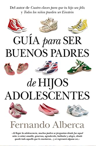 Guía para ser buenos padres de hijos adolescentes / Practical Guide to be Good Parents