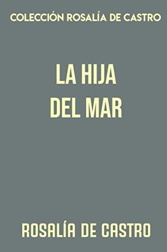 Colección Rosalía de Castro. La hija del mar