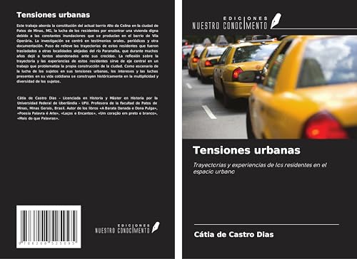 Tensiones urbanas: Trayectorias y experiencias de los residentes en el espacio urbano von Ediciones Nuestro Conocimiento