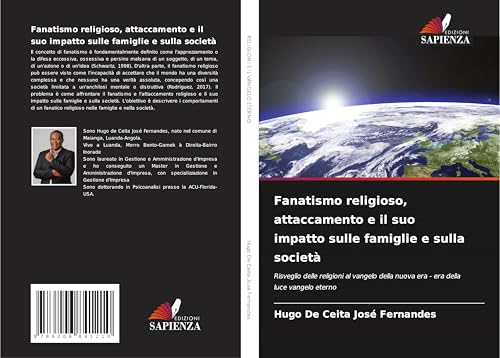 Fanatismo religioso, attaccamento e il suo impatto sulle famiglie e sulla società: Risveglio delle religioni al vangelo della nuova era - era della luce vangelo eterno von Edizioni Sapienza