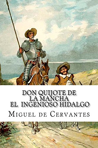 Don Quijote de la Mancha - El Ingenioso Hidalgo (Spanish) Edition