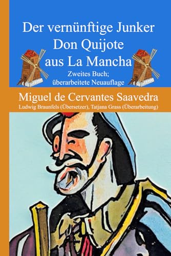 Der vernünftige Junker Don Quijote aus La Mancha: Zweites Buch; überarbeitete Neuauflage von Independently published
