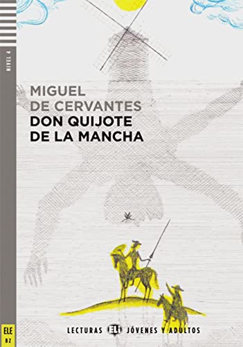 Don Quijote de la Mancha: Spanische Lektüre für das 6. und 7. Lernjahr. Lektüre mit Audio-Online (Lecturas ELI Jóvenes Y Adultos)