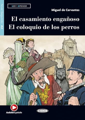 El casamiento engañoso - El coloquio de los perros: Lektüre mit Audio-Online (Leer y aprender)