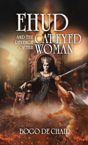 Ehud and the Revenge of the Cat-eyed Woman Ehud and the Revenge of the Cat-eyed Woman von Amz Book Publishing Services