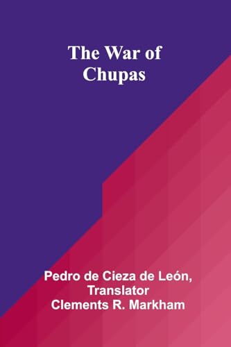 The War of Chupas von Alpha Edition