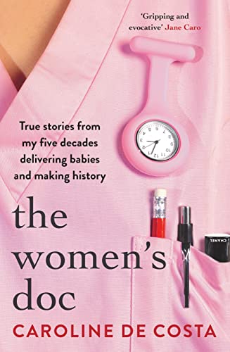 The Women's Doc: True Stories from My Five Decades Delivering Babies and Making History von Allen & Unwin
