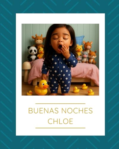 Buenas noches Chloe: Cuentos infantiles 2 años - Cuentos infantiles 3 años von Independently published