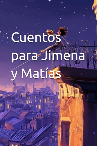 Cuentos para Jimena y Matías von Independently published