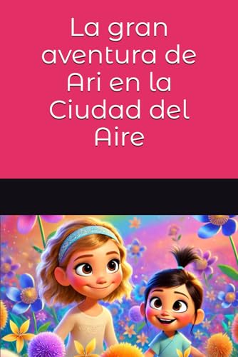 La Gran Aventura de Ari en la Ciudad del Aire von Independently published