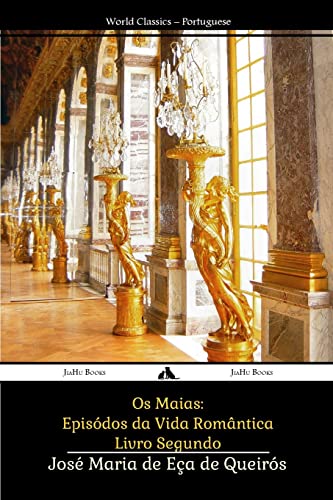 Os Maias: Episódos da Vida Romântica Os Maias: Episódos da Vida Romântica