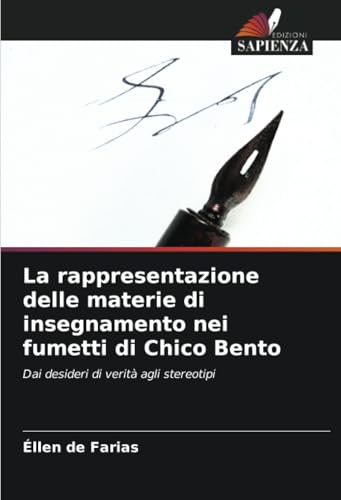 La rappresentazione delle materie di insegnamento nei fumetti di Chico Bento: Dai desideri di verità agli stereotipi