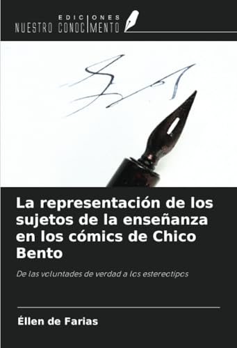 La representación de los sujetos de la enseñanza en los cómics de Chico Bento: De las voluntades de verdad a los estereotipos