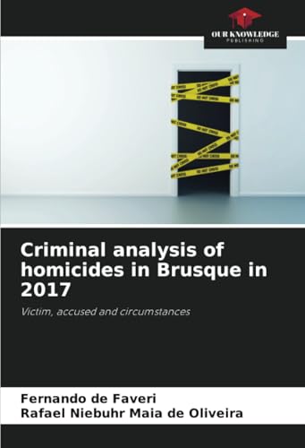 Criminal analysis of homicides in Brusque in 2017: Victim, accused and circumstances Criminal analysis of homicides in Brusque in 2017: Victim, accused and circumstances