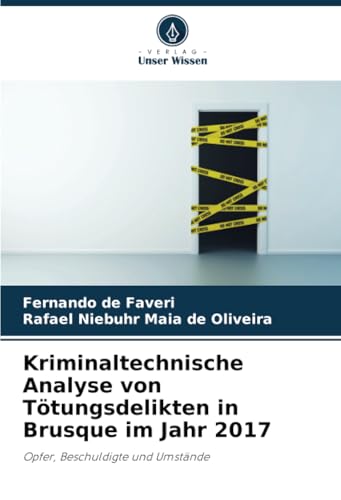 Kriminaltechnische Analyse von Tötungsdelikten in Brusque im Jahr 2017: Opfer, Beschuldigte und Umstände Kriminaltechnische Analyse von Tötungsdelikten in Brusque im Jahr 2017: Opfer, Beschuldigte und Umstände