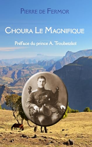 Choura Le Magnifique: Préface du prince A. Troubetzkoï Choura Le Magnifique: Préface du prince A. Troubetzkoï von LIBRINOVA