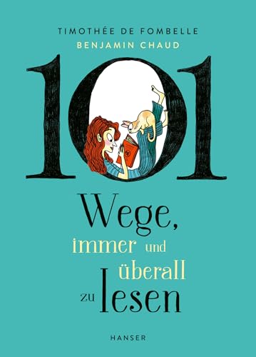 101 Wege, immer und überall zu lesen von Carl Hanser Verlag