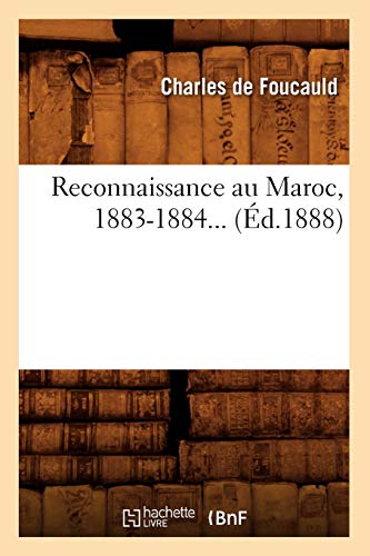 Reconnaissance au Maroc, 1883-1884 (Éd.1888) (Histoire) von Hachette Livre - BNF